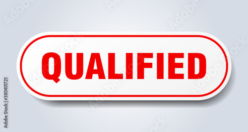 qualified sign. rounded isolated button. white sticker