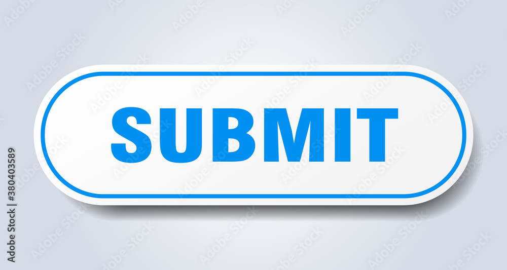 submit sign. rounded isolated button. white sticker submit sign. rounded isolated button. white sticker