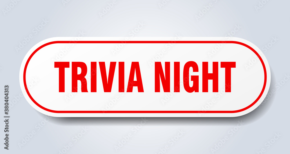 trivia night sign. rounded isolated button. white sticker trivia night sign. rounded isolated button. white sticker