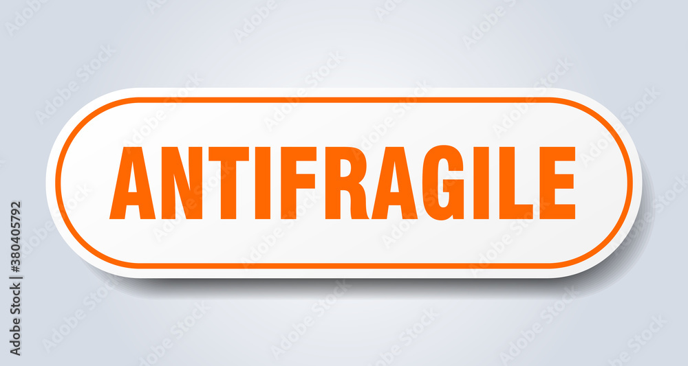 antifragile sign. rounded isolated button. white sticker antifragile sign. rounded isolated button. white sticker