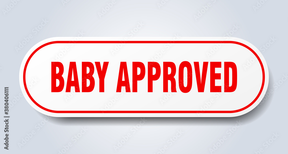 baby approved sign. rounded isolated button. white sticker baby approved sign. rounded isolated button. white sticker