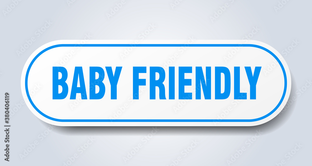baby friendly sign. rounded isolated button. white sticker baby friendly sign. rounded isolated button. white sticker