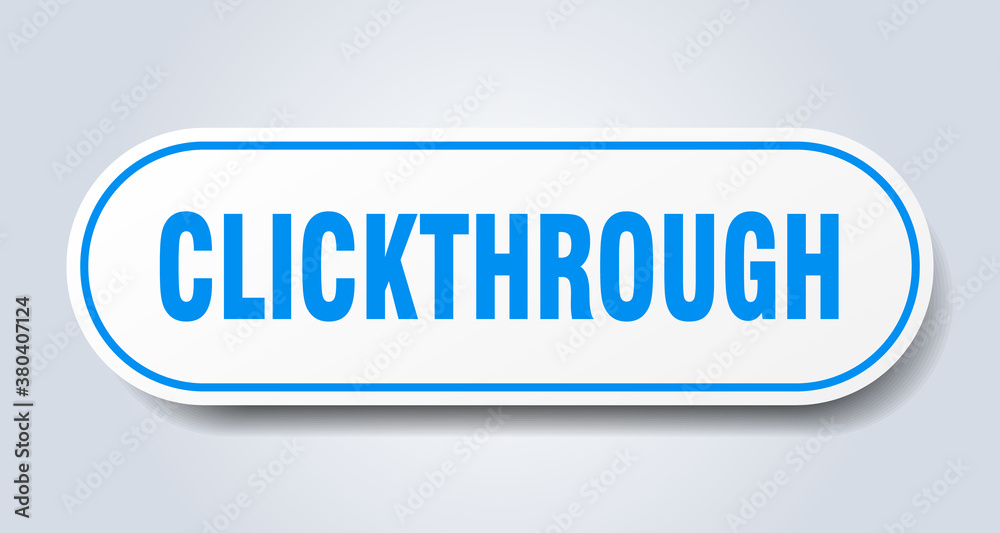 clickthrough sign. rounded isolated button. white sticker