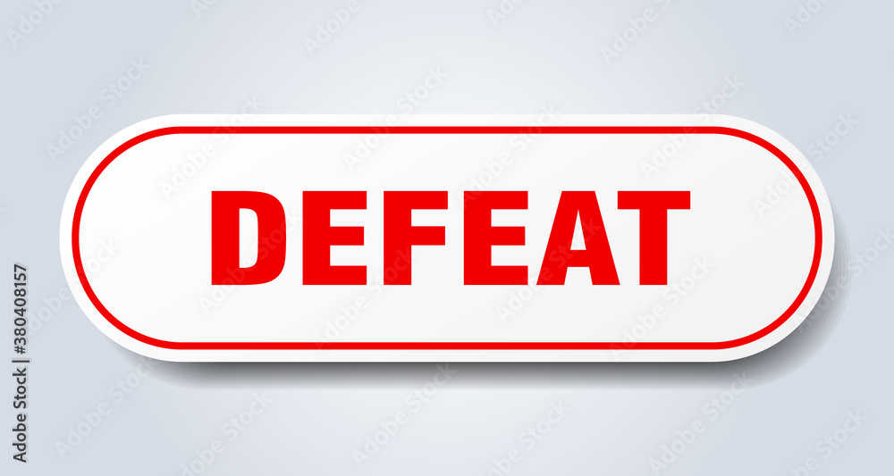 defeat sign. rounded isolated button. white sticker defeat sign. rounded isolated button. white sticker