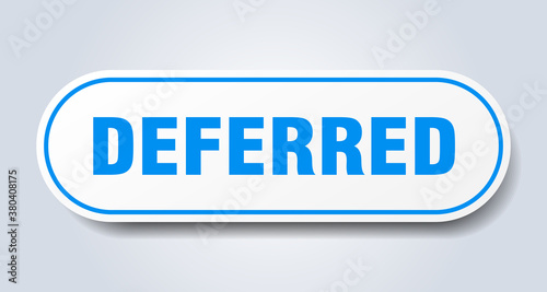 deferred sign. rounded isolated button. white sticker
