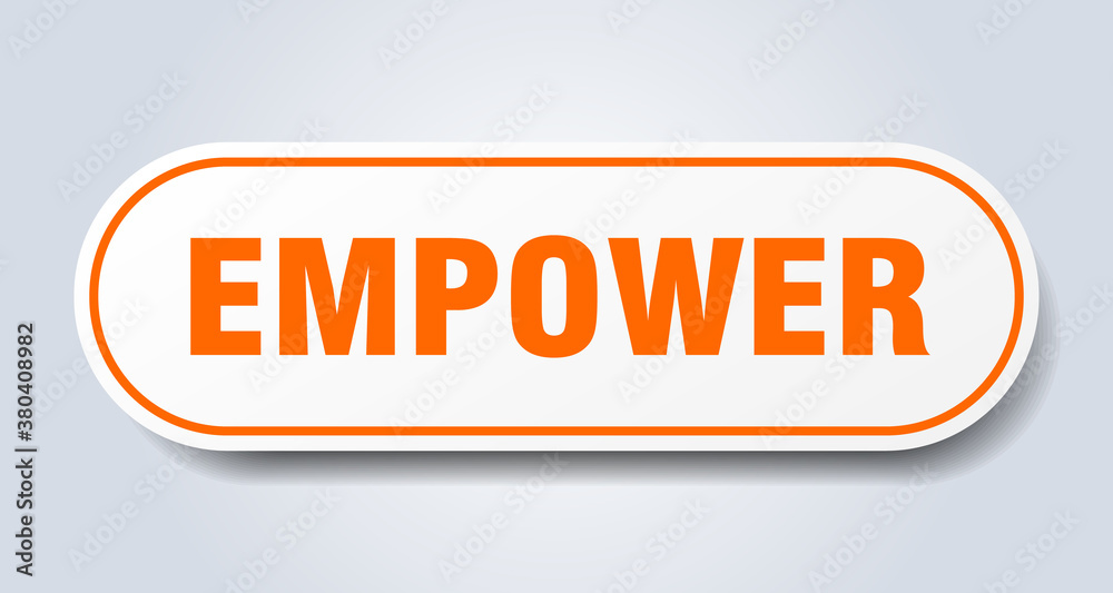 empower sign. rounded isolated button. white sticker empower sign. rounded isolated button. white sticker