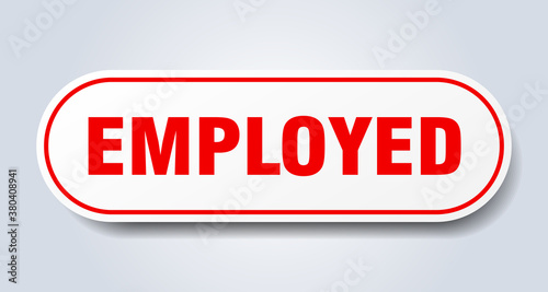 employed sign. rounded isolated button. white sticker