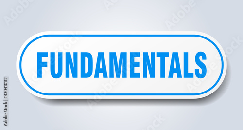 fundamentals sign. rounded isolated button. white sticker