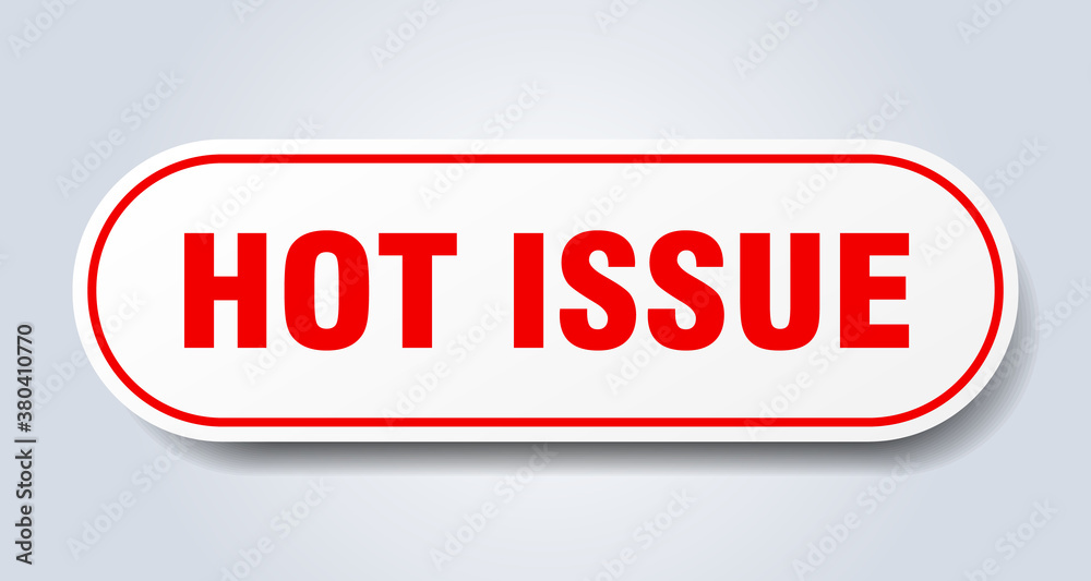 hot issue sign. rounded isolated button. white sticker hot issue sign. rounded isolated button. white sticker
