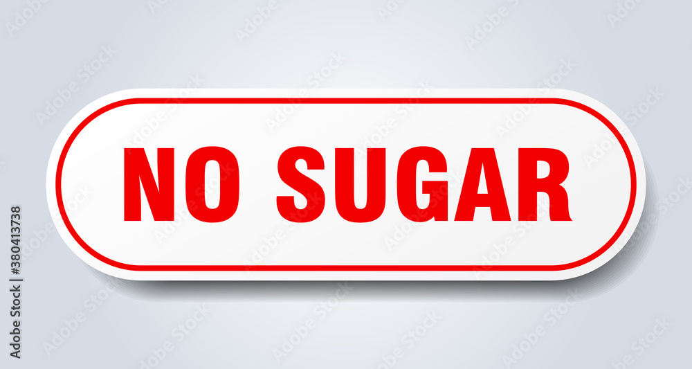 no sugar sign. rounded isolated button. white sticker no sugar sign. rounded isolated button. white sticker