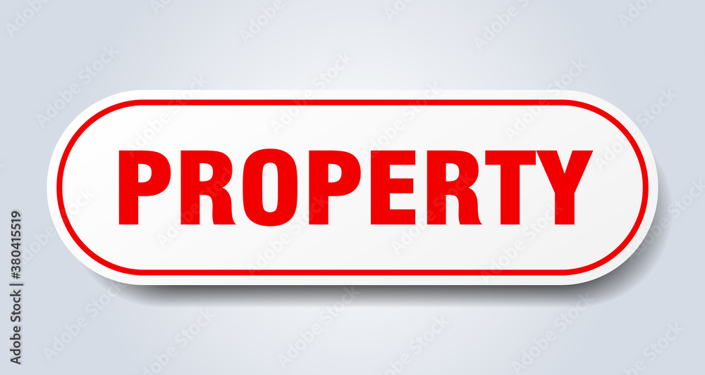 property sign. rounded isolated button. white sticker property sign. rounded isolated button. white sticker