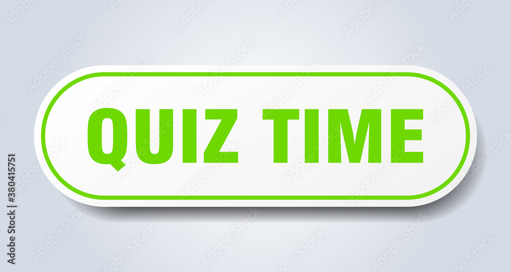 quiz time sign. rounded isolated button. white sticker quiz time sign. rounded isolated button. white sticker