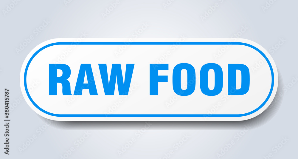 raw food sign. rounded isolated button. white sticker