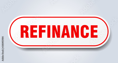 refinance sign. rounded isolated button. white sticker
