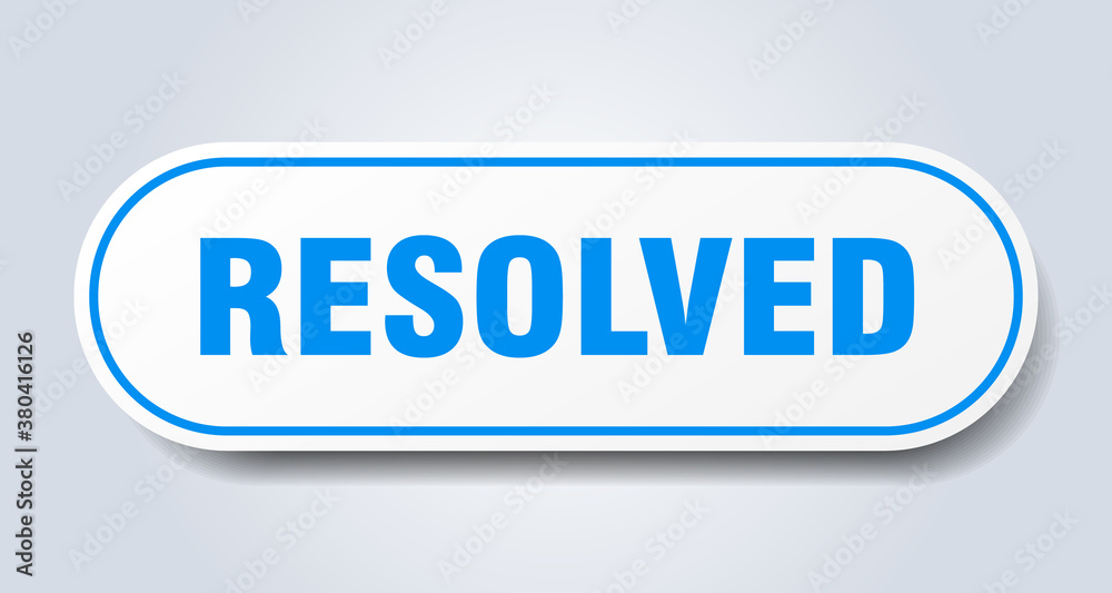 resolved sign. rounded isolated button. white sticker