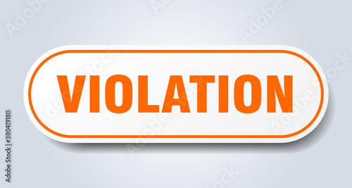 violation sign. rounded isolated button. white sticker
