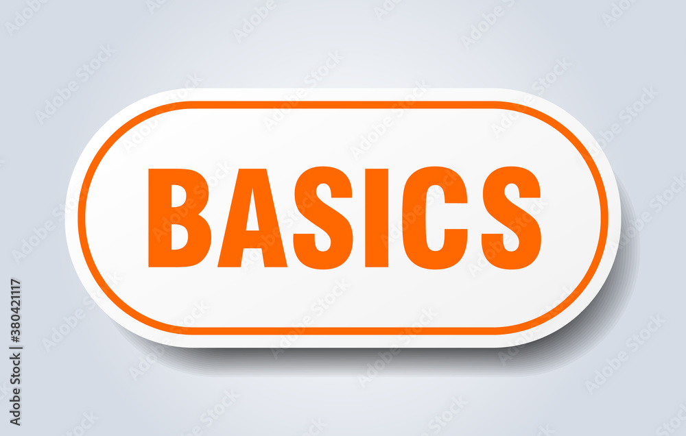 basics sign. rounded isolated button. white sticker basics sign. rounded isolated button. white sticker
