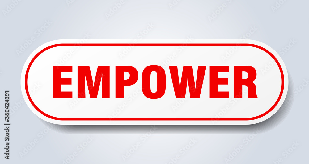 empower sign. rounded isolated button. white sticker empower sign. rounded isolated button. white sticker
