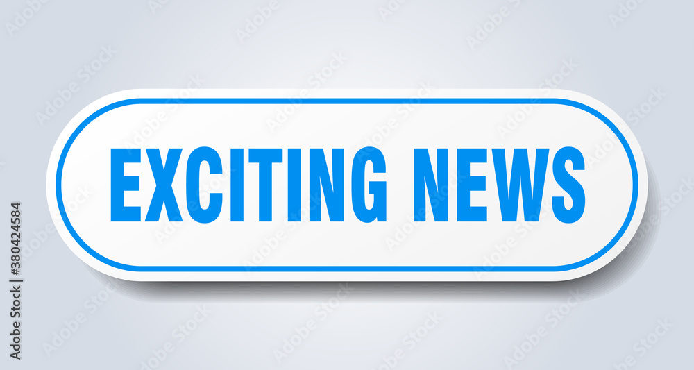 exciting news sign. rounded isolated button. white sticker exciting news sign. rounded isolated button. white sticker