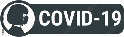 Covid-19 sign with female wearing medical face mask