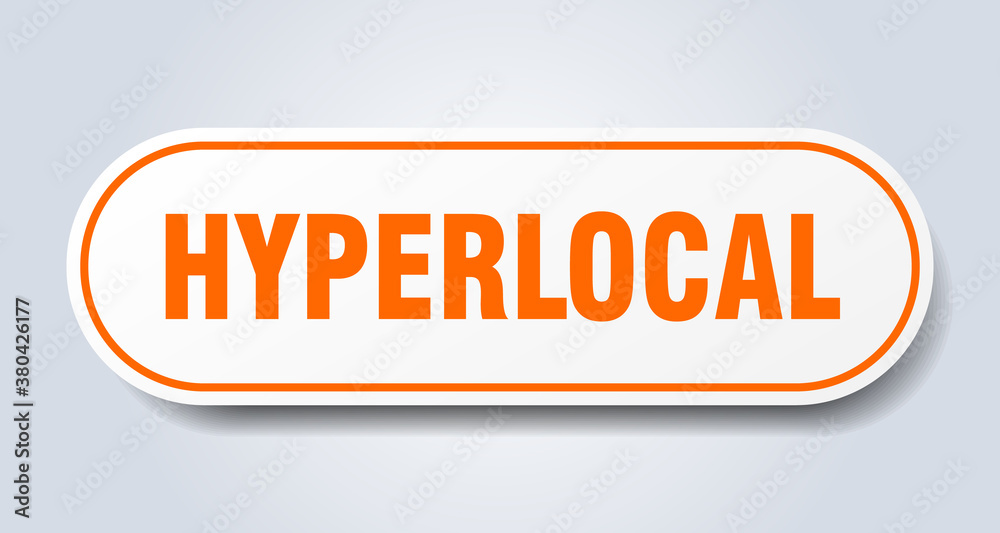 hyperlocal sign. rounded isolated button. white sticker hyperlocal sign. rounded isolated button. white sticker