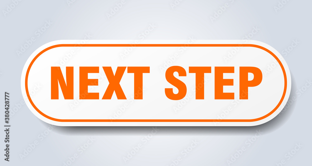 next step sign. rounded isolated button. white sticker next step sign. rounded isolated button. white sticker