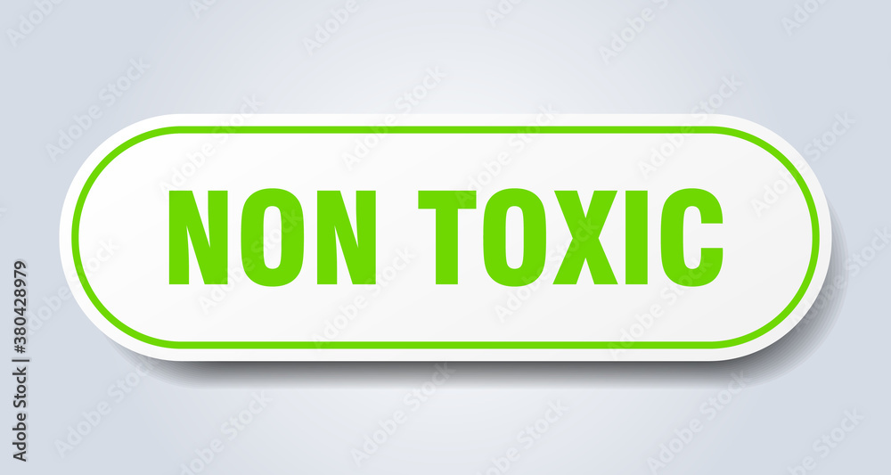 non toxic sign. rounded isolated button. white sticker non toxic sign. rounded isolated button. white sticker