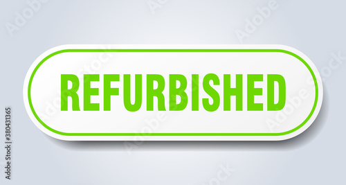 refurbished sign. rounded isolated button. white sticker