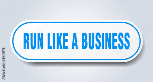 run like a business sign. rounded isolated button. white sticker
