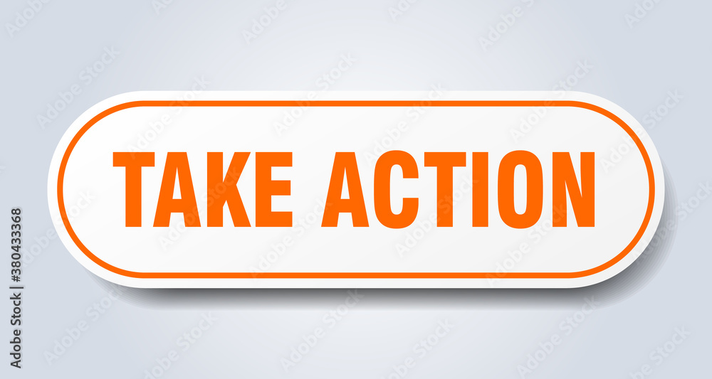 take action sign. rounded isolated button. white sticker take action sign. rounded isolated button. white sticker