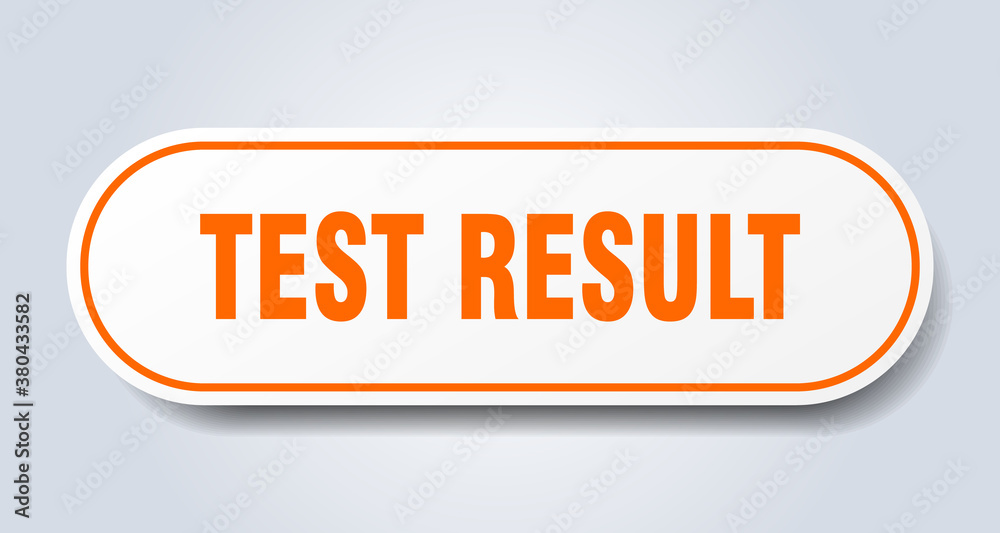 test result sign. rounded isolated button. white sticker test result sign. rounded isolated button. white sticker