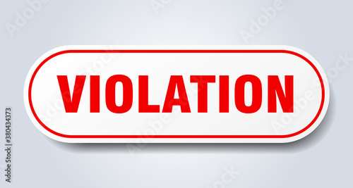 violation sign. rounded isolated button. white sticker