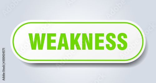 weakness sign. rounded isolated button. white sticker