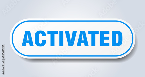activated sign. rounded isolated button. white sticker
