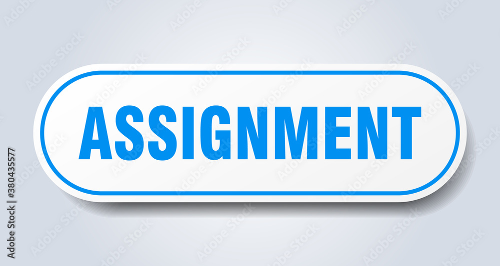 assignment sign. rounded isolated button. white sticker assignment sign. rounded isolated button. white sticker