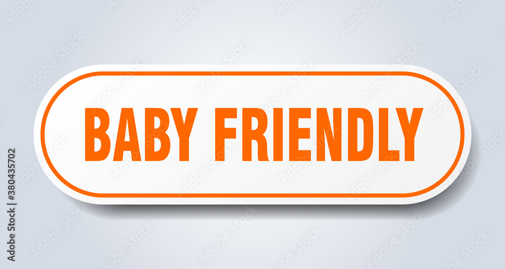 baby friendly sign. rounded isolated button. white sticker baby friendly sign. rounded isolated button. white sticker