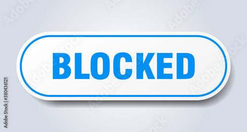 blocked sign. rounded isolated button. white sticker