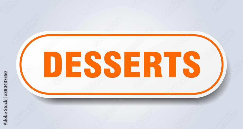 desserts sign. rounded isolated button. white sticker desserts sign. rounded isolated button. white sticker