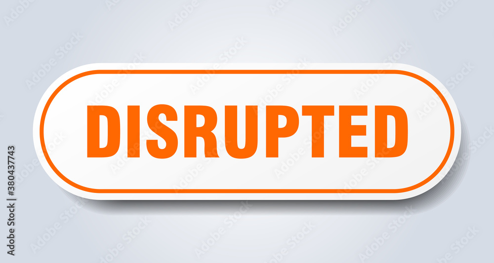 disrupted sign. rounded isolated button. white sticker disrupted sign. rounded isolated button. white sticker