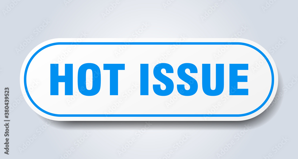 hot issue sign. rounded isolated button. white sticker hot issue sign. rounded isolated button. white sticker