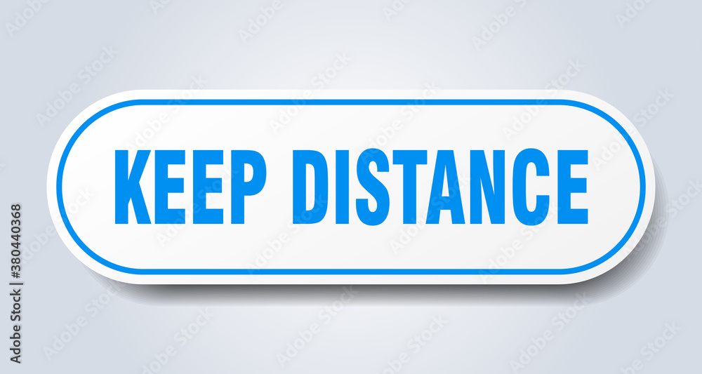 keep distance sign. rounded isolated button. white sticker