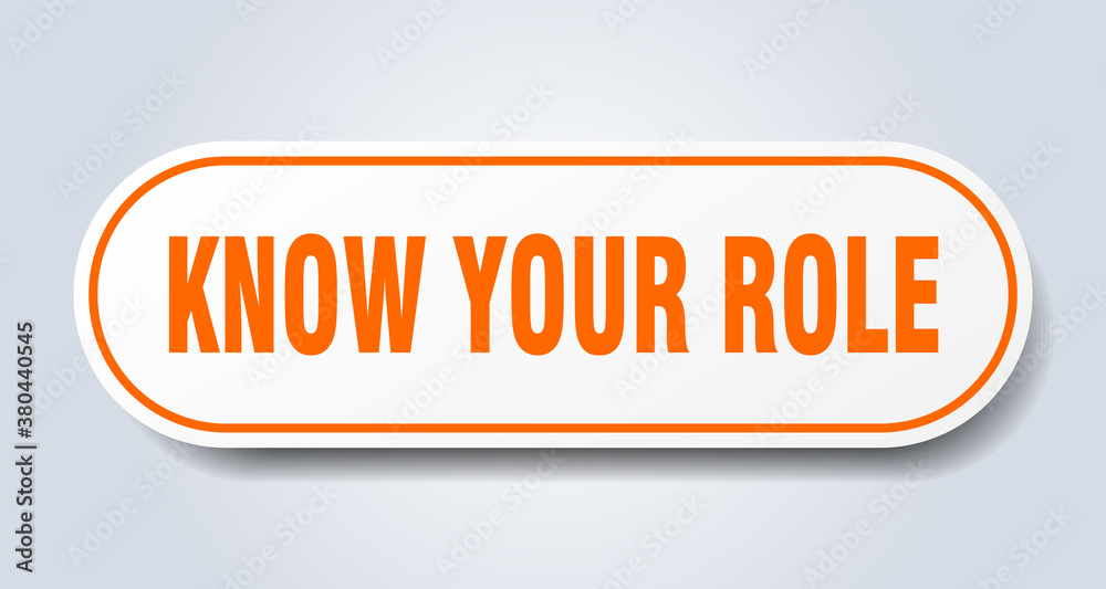 know your role sign. rounded isolated button. white sticker