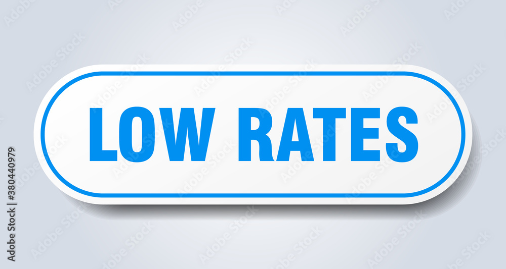 low rates sign. rounded isolated button. white sticker low rates sign. rounded isolated button. white sticker