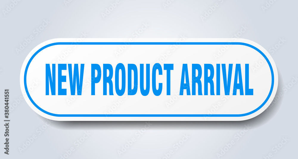 new product arrival sign. rounded isolated button. white sticker new product arrival sign. rounded isolated button. white sticker