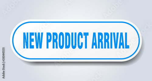 new product arrival sign. rounded isolated button. white sticker