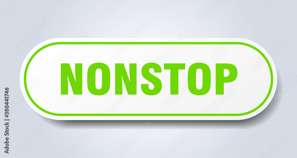 nonstop sign. rounded isolated button. white sticker nonstop sign. rounded isolated button. white sticker