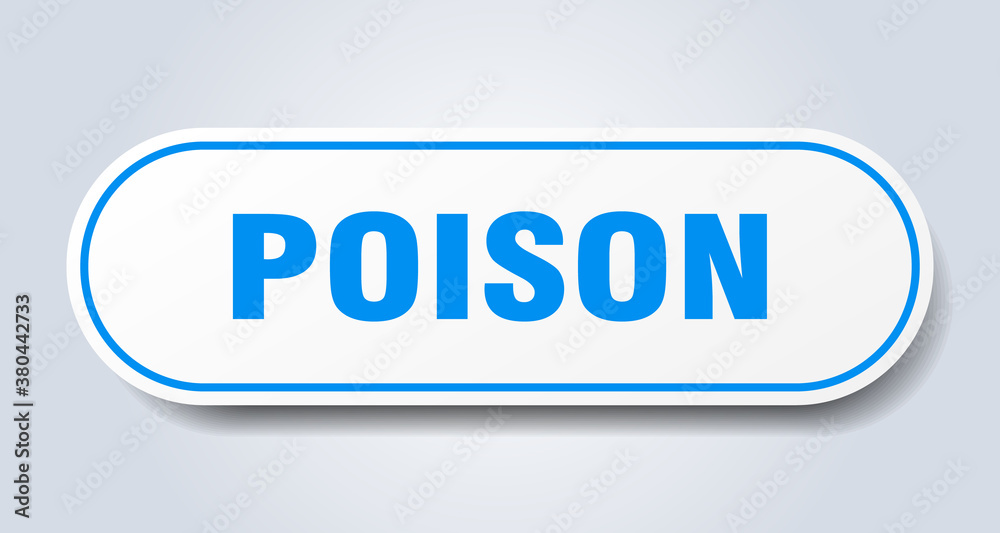 poison sign. rounded isolated button. white sticker poison sign. rounded isolated button. white sticker