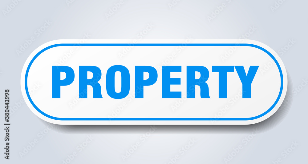 property sign. rounded isolated button. white sticker property sign. rounded isolated button. white sticker