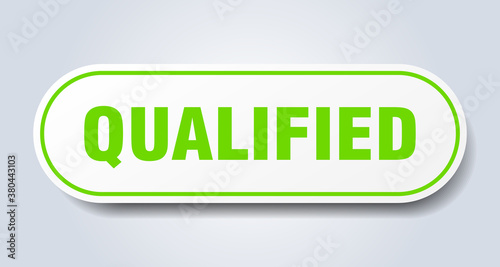qualified sign. rounded isolated button. white sticker