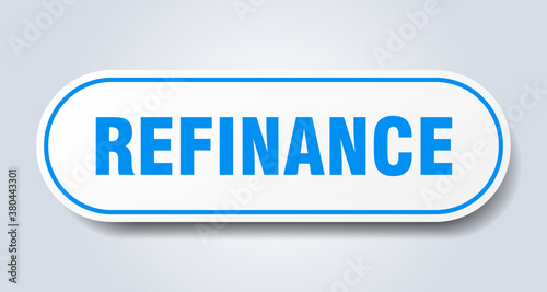 refinance sign. rounded isolated button. white sticker